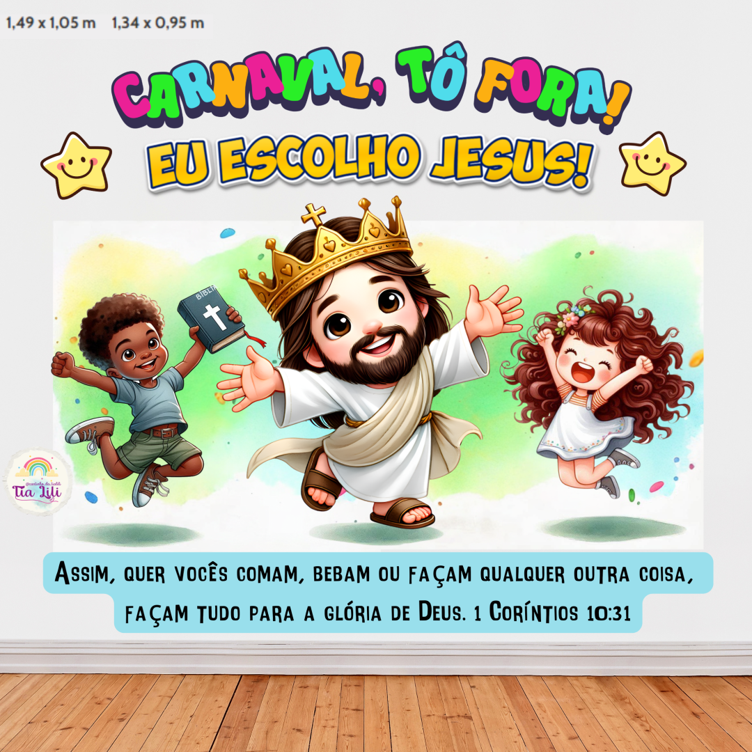 PAINEL CARNAVAL, TÔ FORA! EU ESCOLHO JESUS!