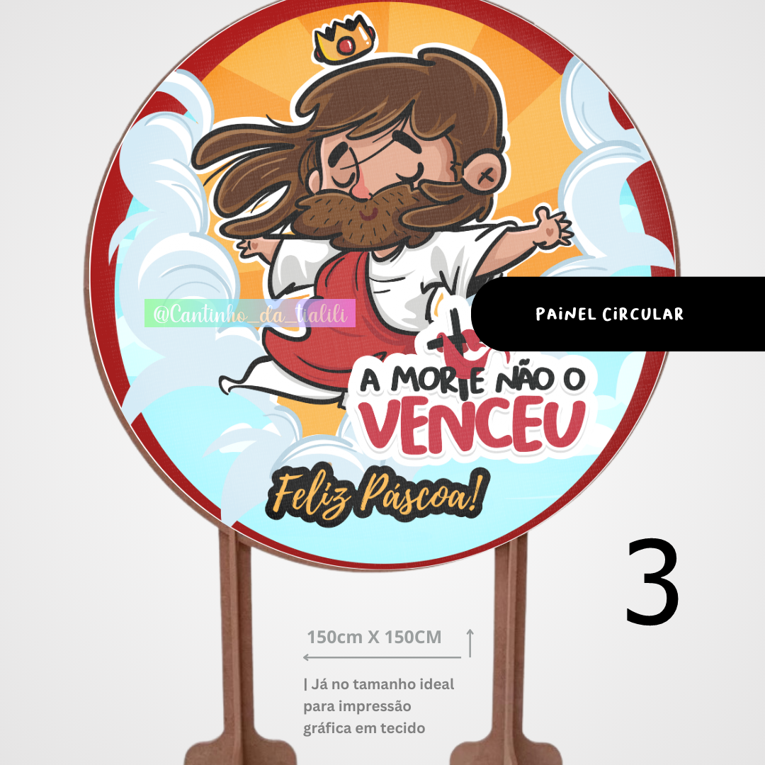 PAINEL REDONDO 03 – ELE VIVE!