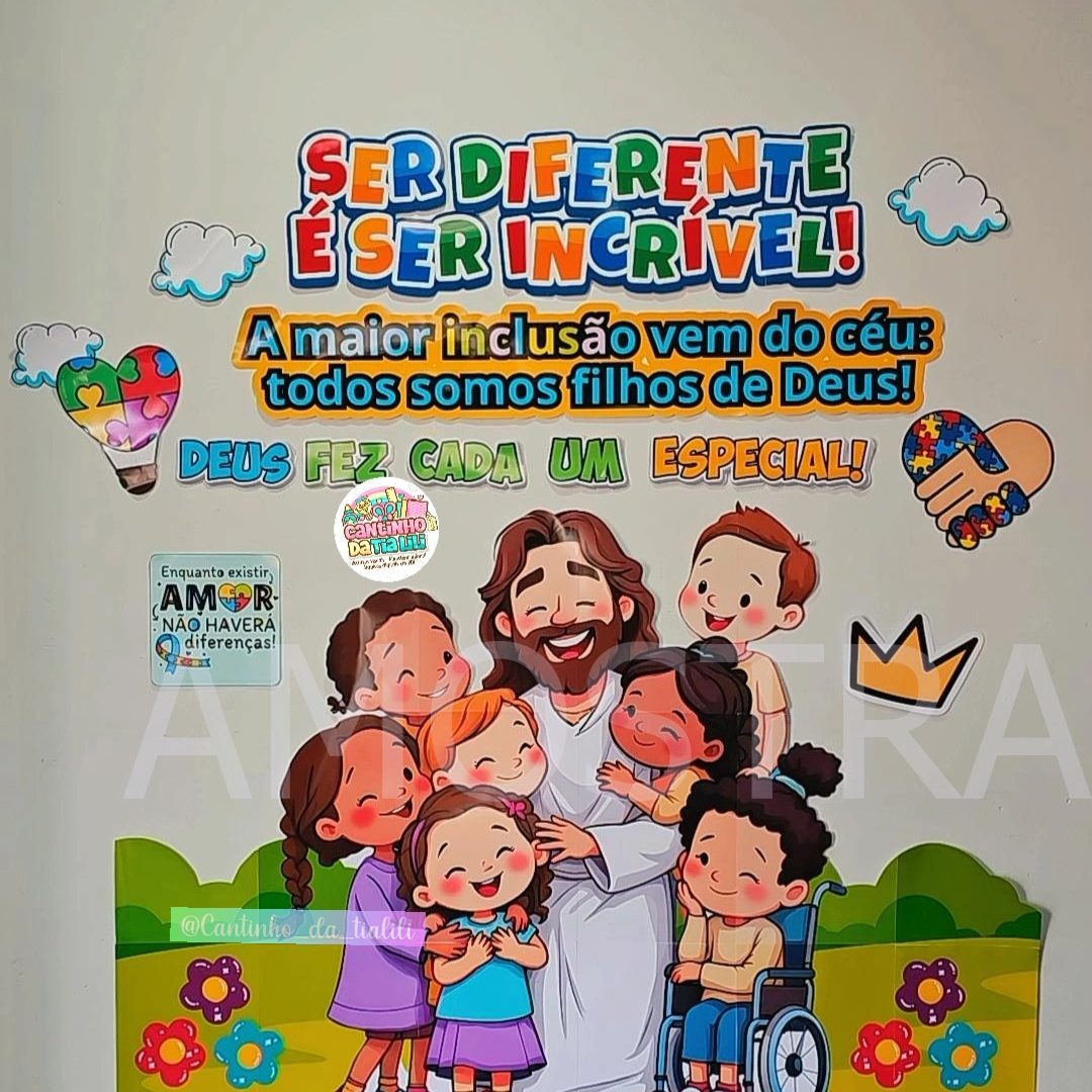 PAINEL INCLUSÃO DEUS FEZ CADA UM ESPECIAL!