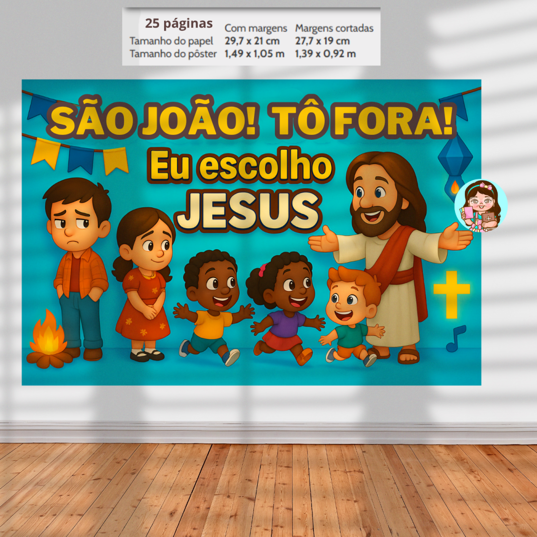 Decoração de parede São João, tô fora! Eu escolho Jesus!